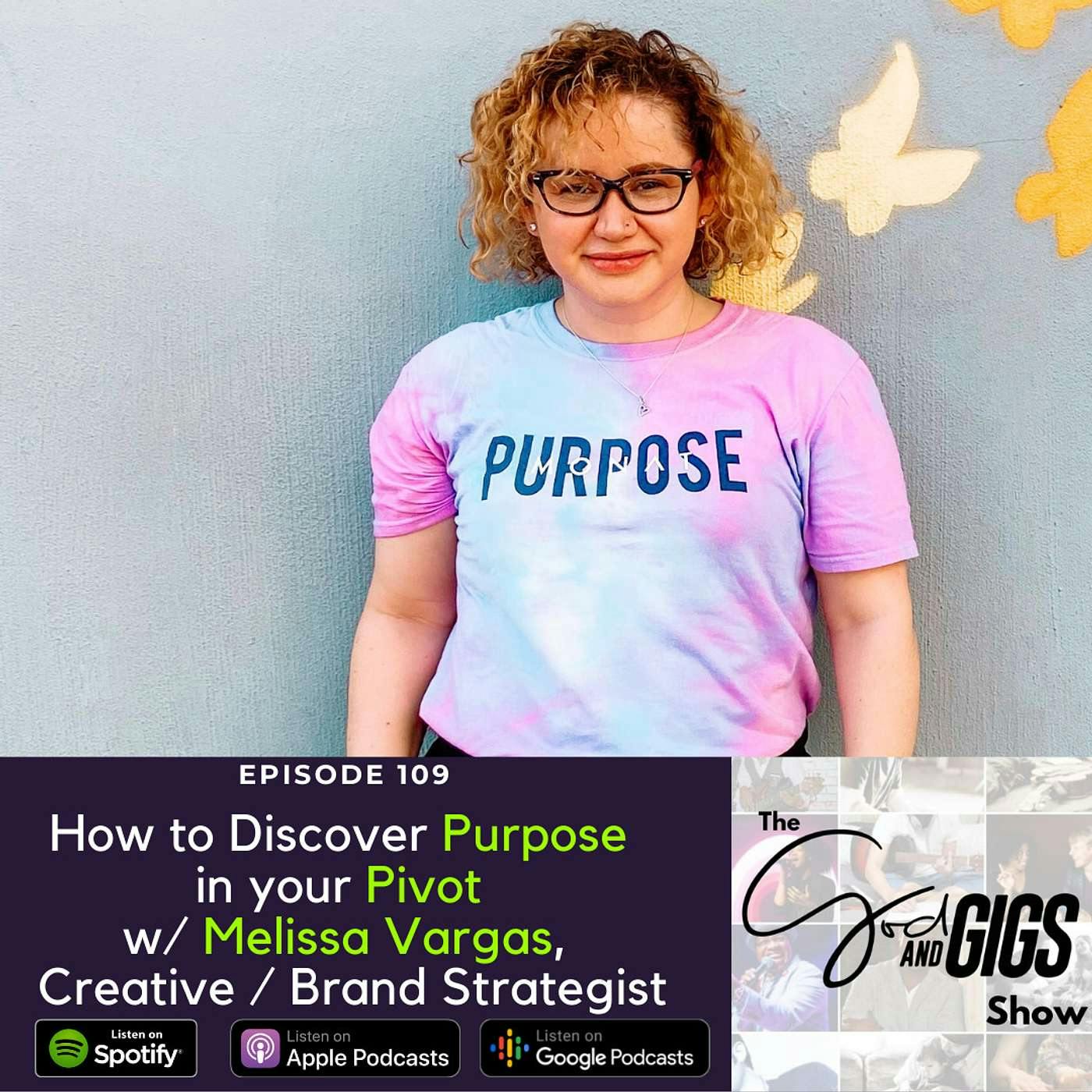 How to Discover Purpose in your Pivot w/ Melissa Vargas, Creative / Brand Strategist