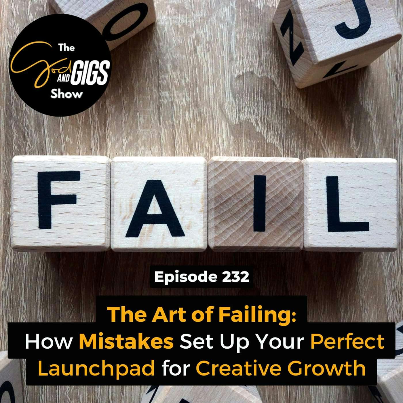 The Art of Failing: How Mistakes Set Up Your Perfect Launchpad for Creative Growth