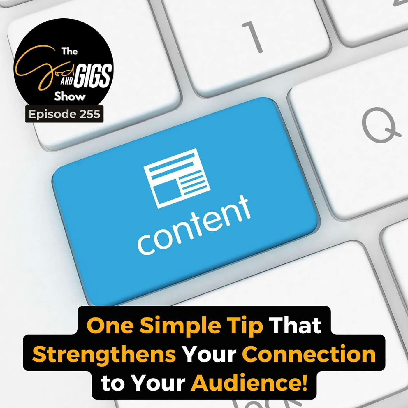 One Simple Tip That Strengthens Your Connection to Your Audience