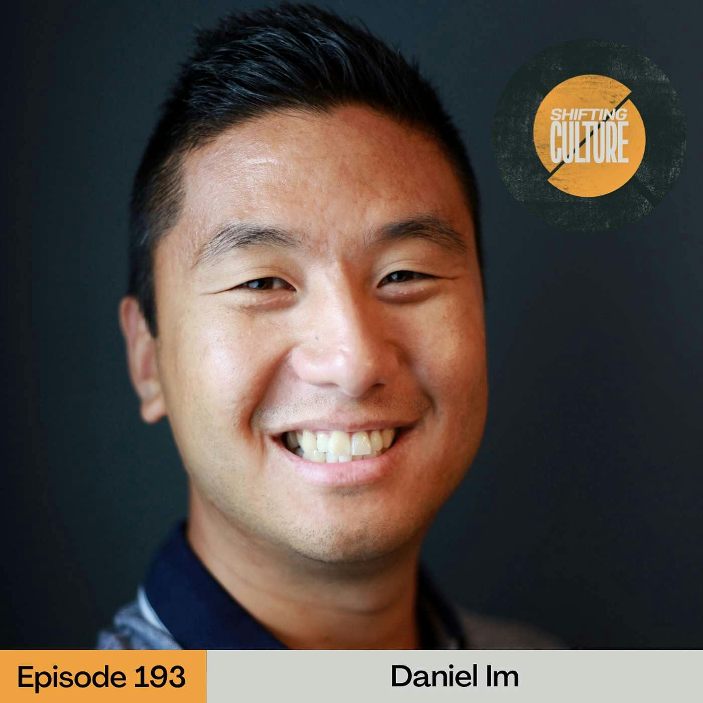 Ep. 193 Daniel Im - Discipleship in a Post-Everything World