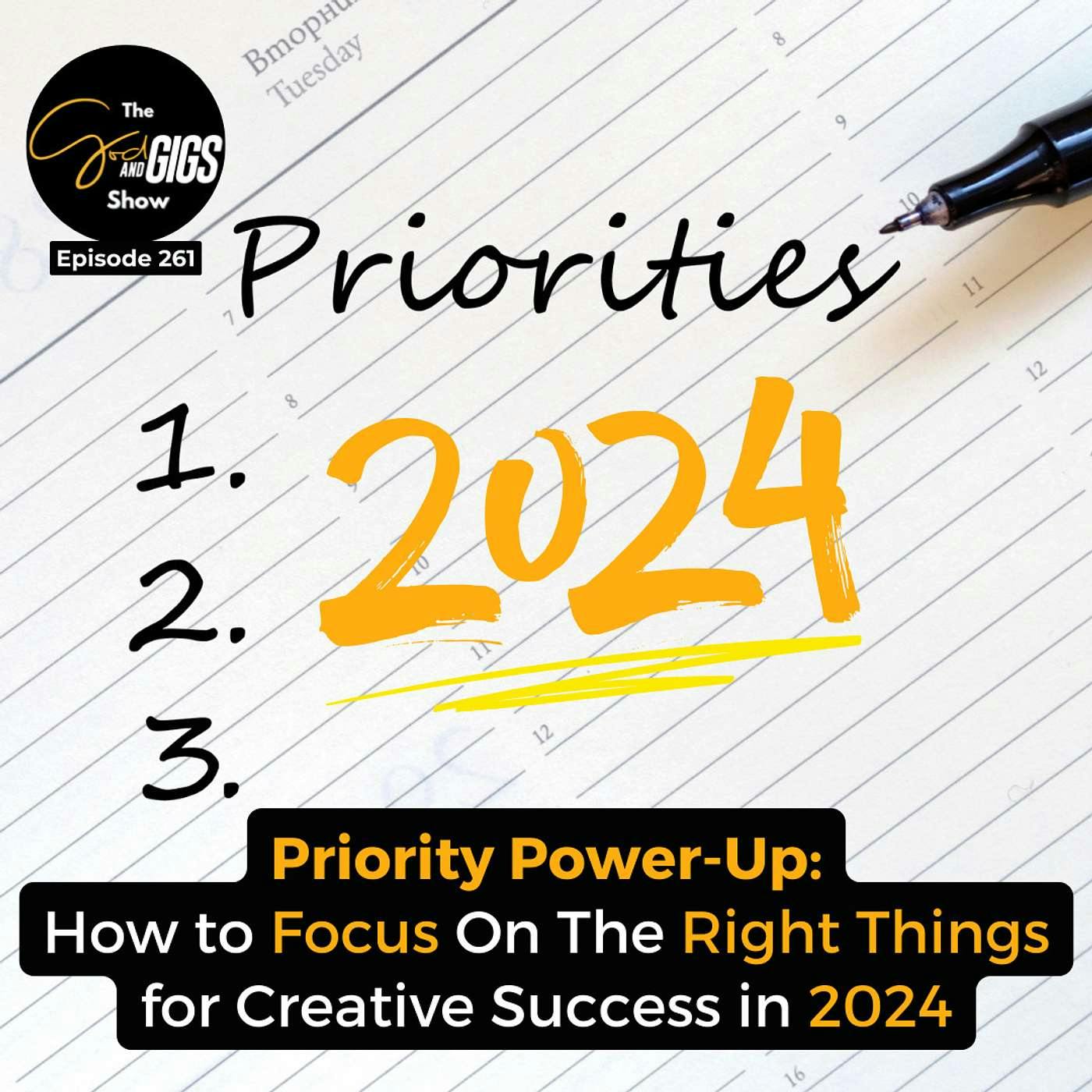 Priority Power-Up: How to Focus On The Right Things for Creative Success in 2024