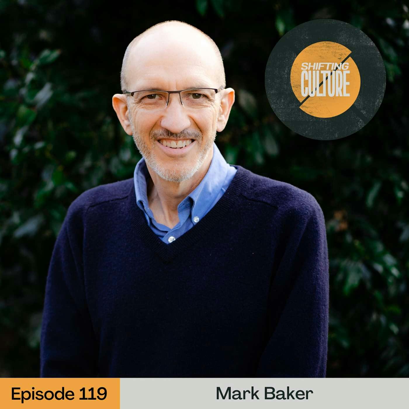 Ep. 119 Mark Baker Returns - Freedom From Religiosity and Judgmentalism