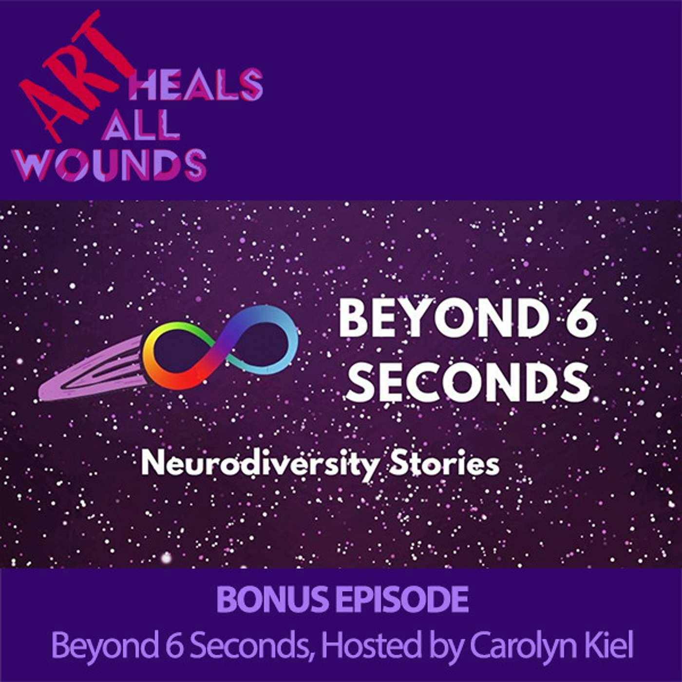 Bonus Episode--Beyond 6 Seconds, Hosted by Carolyn Kiel!