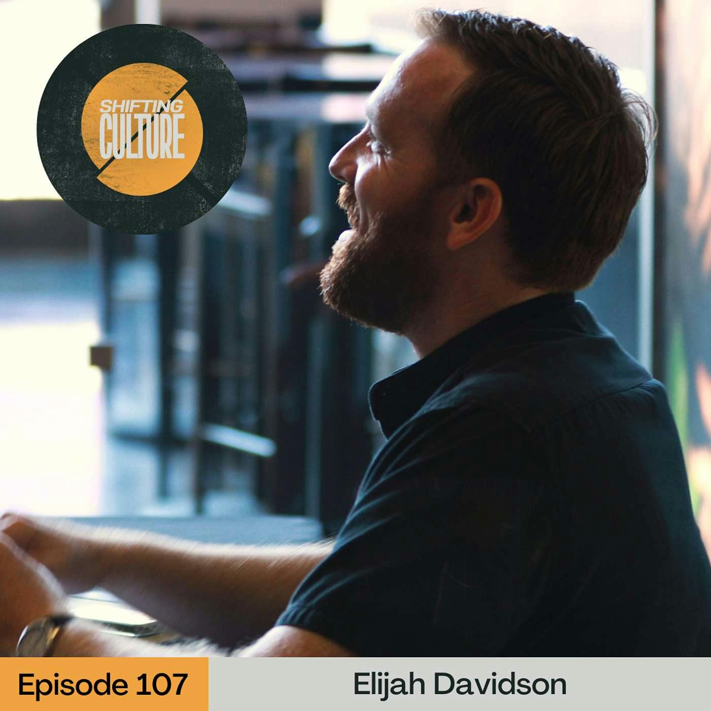 Ep. 107 Elijah Davidson - Seeing the Spirit of God at Work in Film