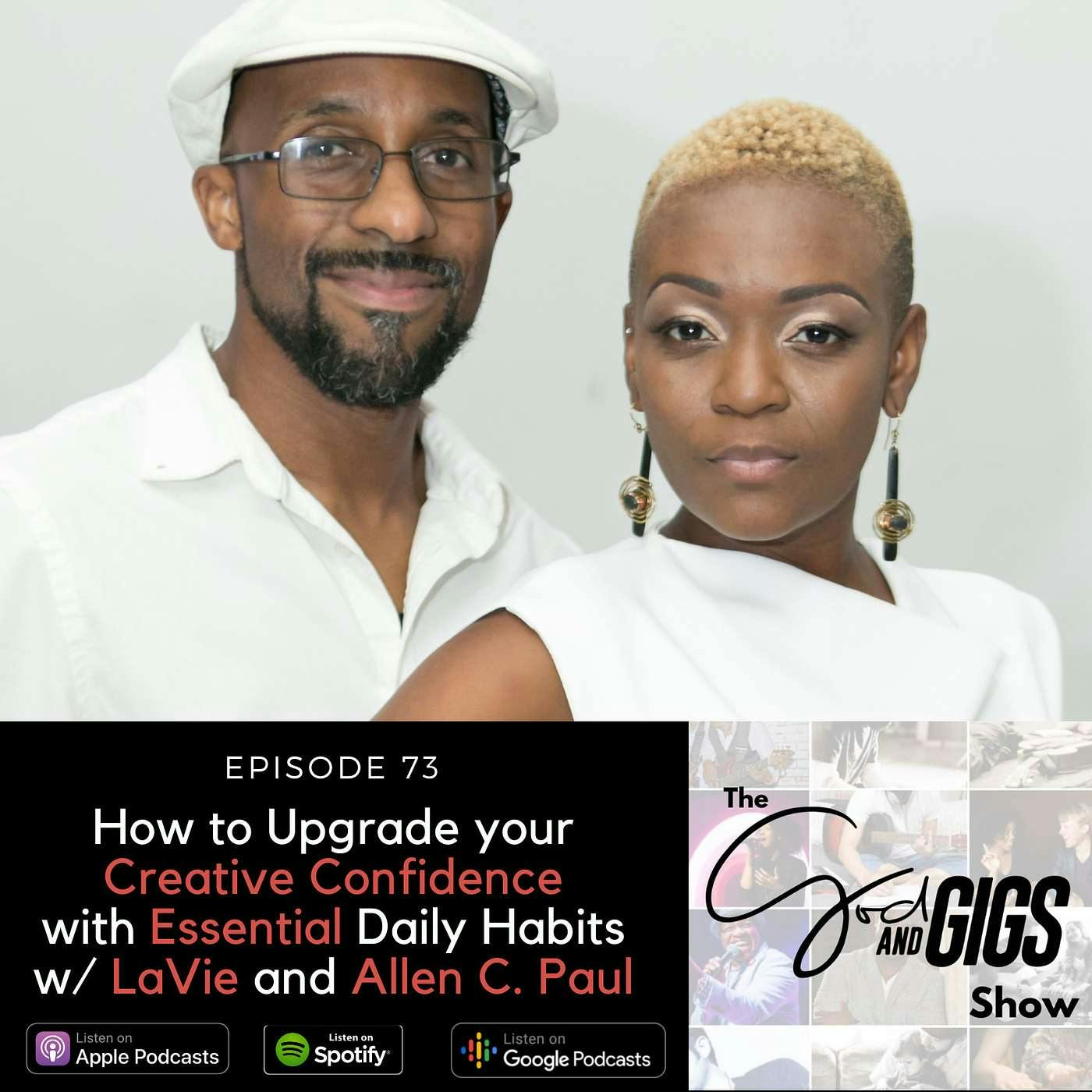 How to Upgrade your Creative Confidence with Essential Daily Habits w/ LaVie and Allen C. Paul