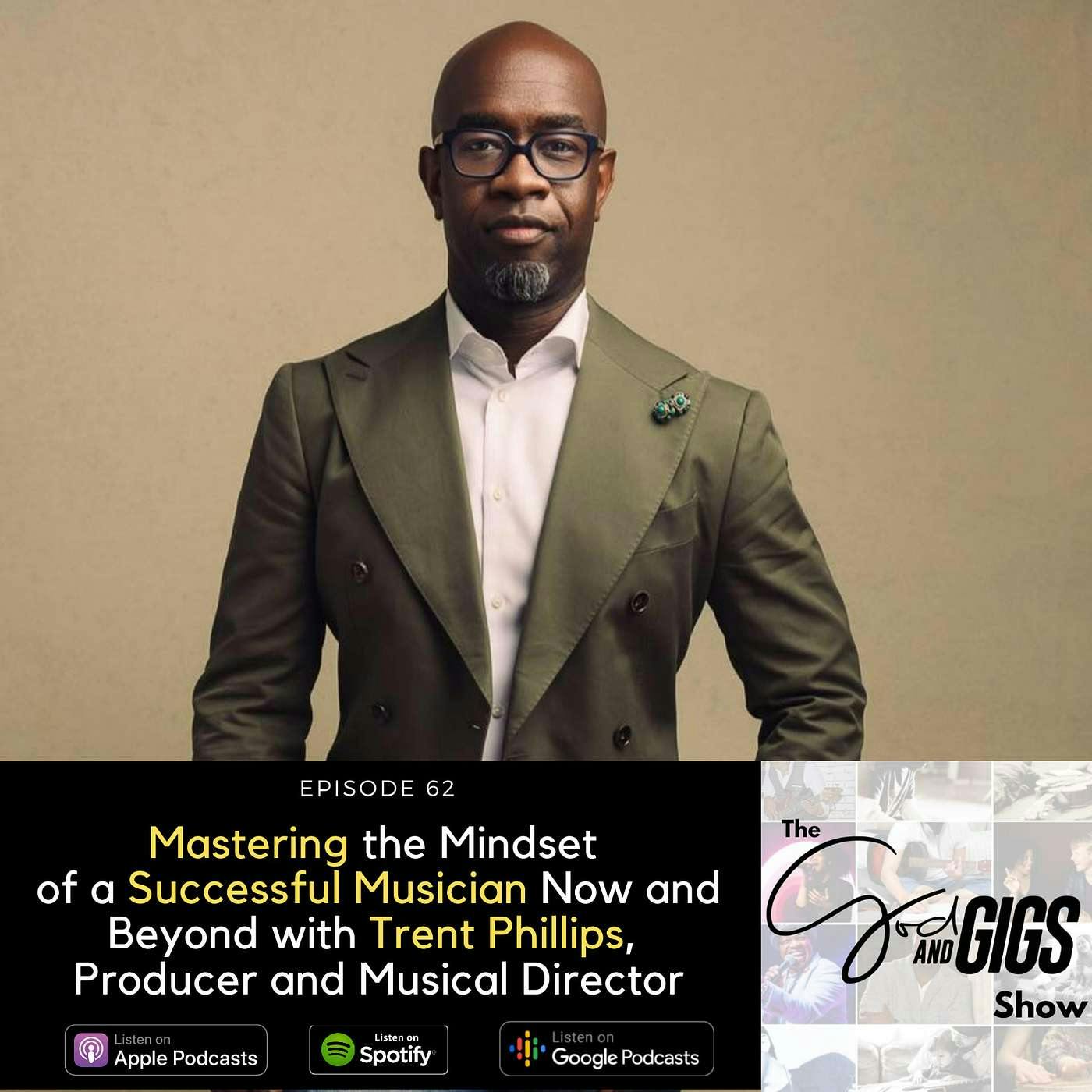 Mastering the Mindset of a Successful Musician Now and Beyond with Trent Phillips