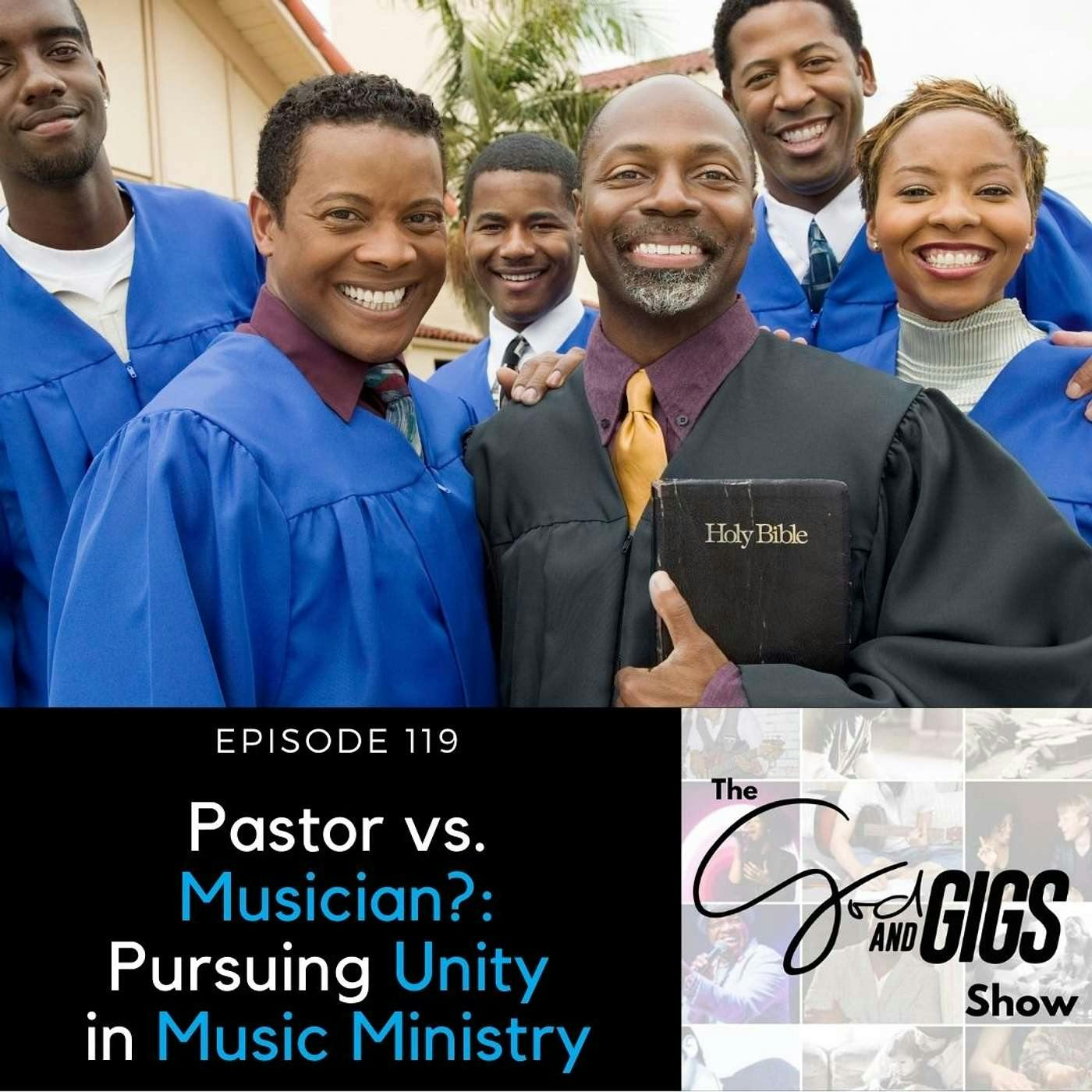 Pastor vs. Musician? Pursuing Unity in Music Ministry