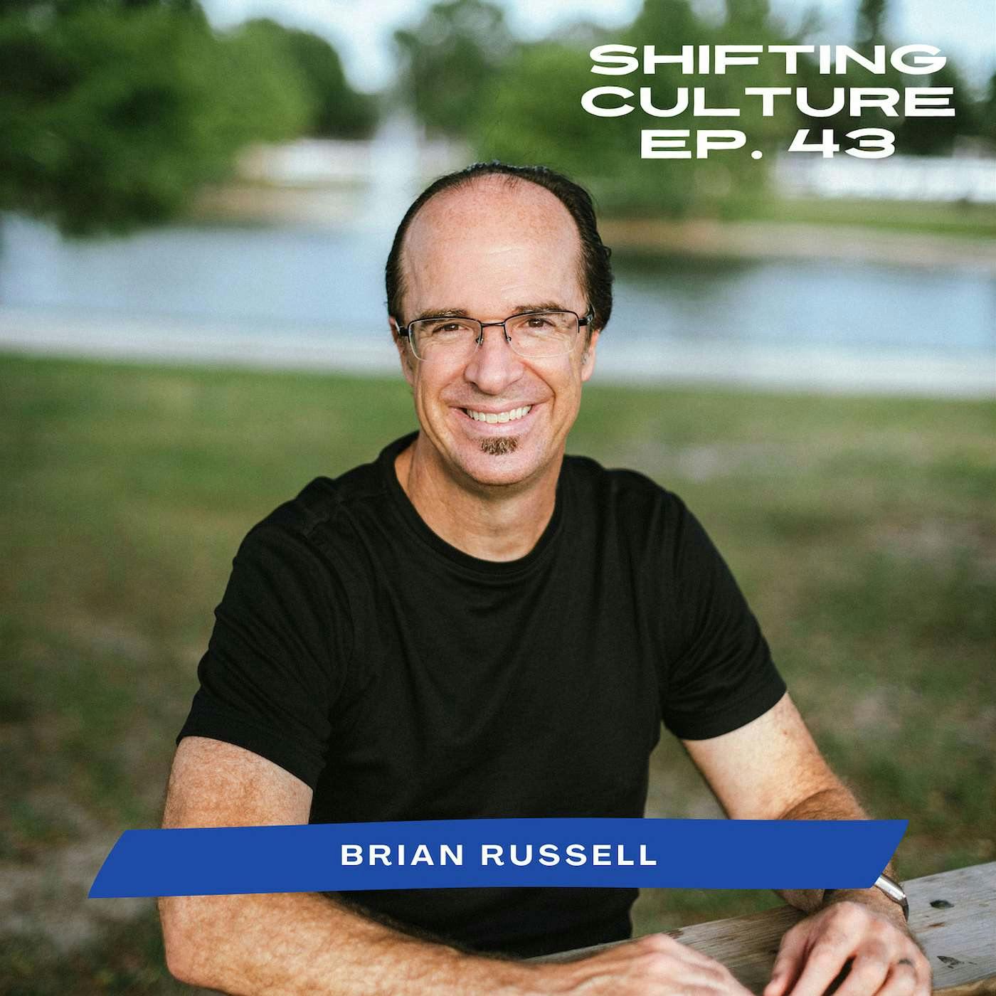 Ep. 43 Brian Russell - Centering Prayer, Broken to Beloved