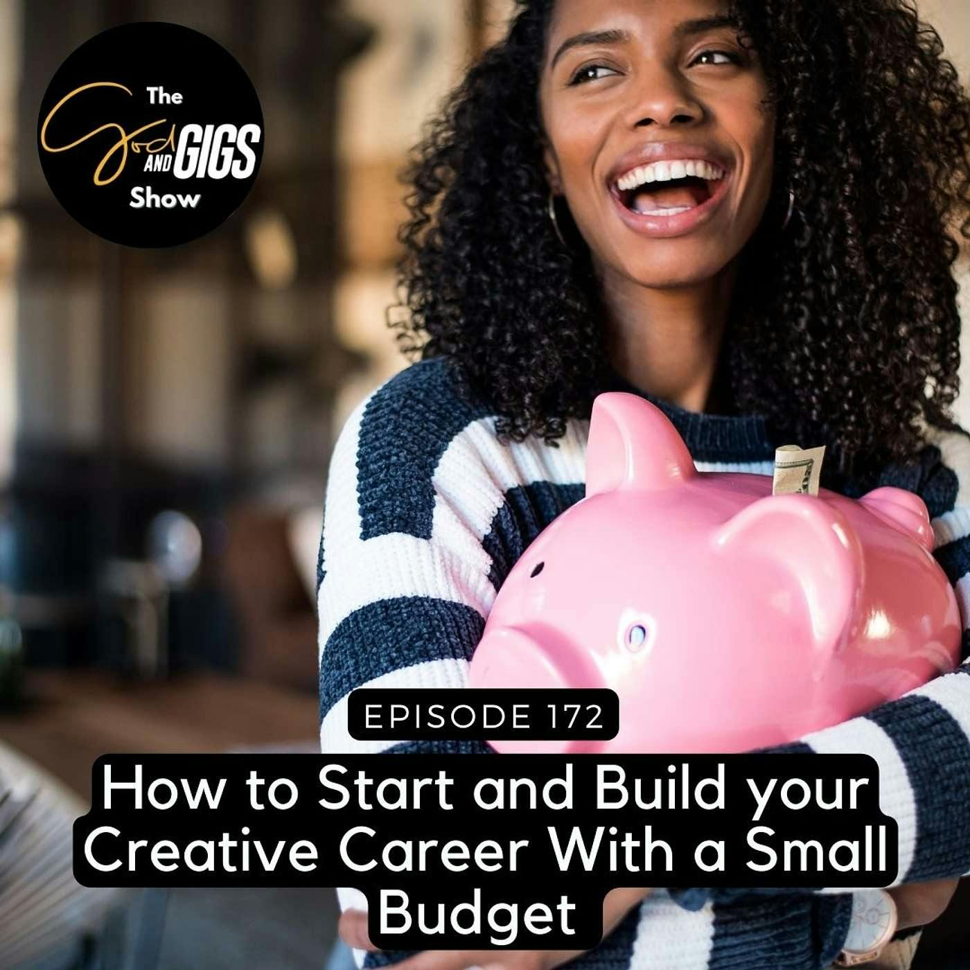 How to Start and Build your Creative Career With a Small Budget