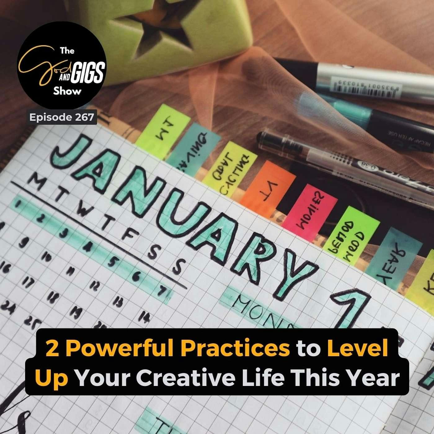 2 Powerful Practices to Level Up Your Creative Life This Year