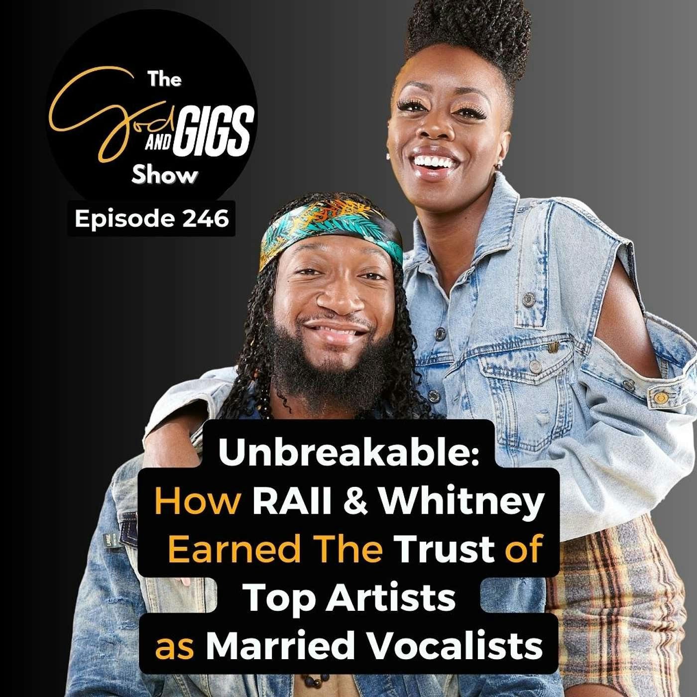 Unbreakable! How RAII & Whitney Earned The Trust of Top Artists as Married Vocalists