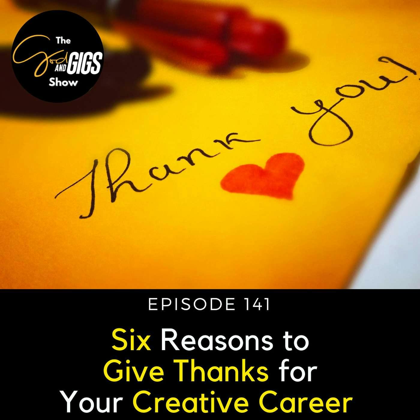 6 Major Reasons to Give Thanks for your Creative Career