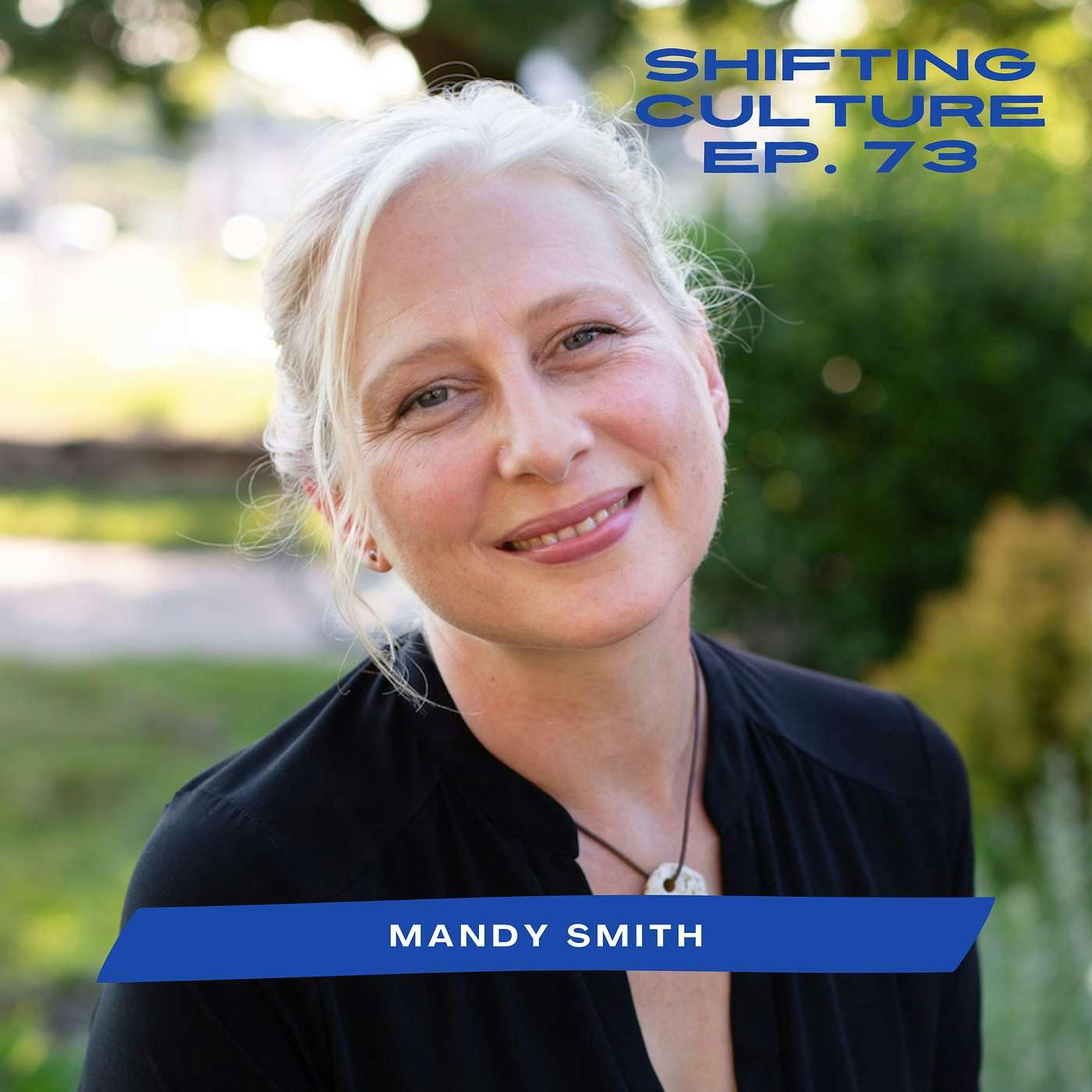 Ep. 73 Mandy Smith - A More Childlike Faith