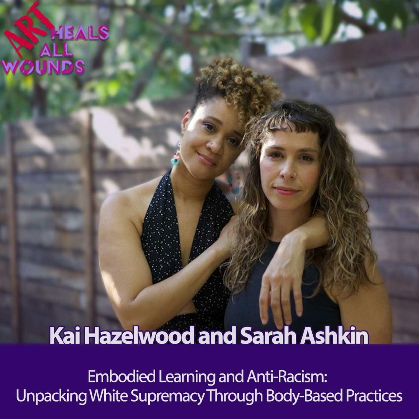 Anti-Racism: Unpacking White Supremacy Through Body-Based Practices with Kai Hazelwood and Sarah Ashkin