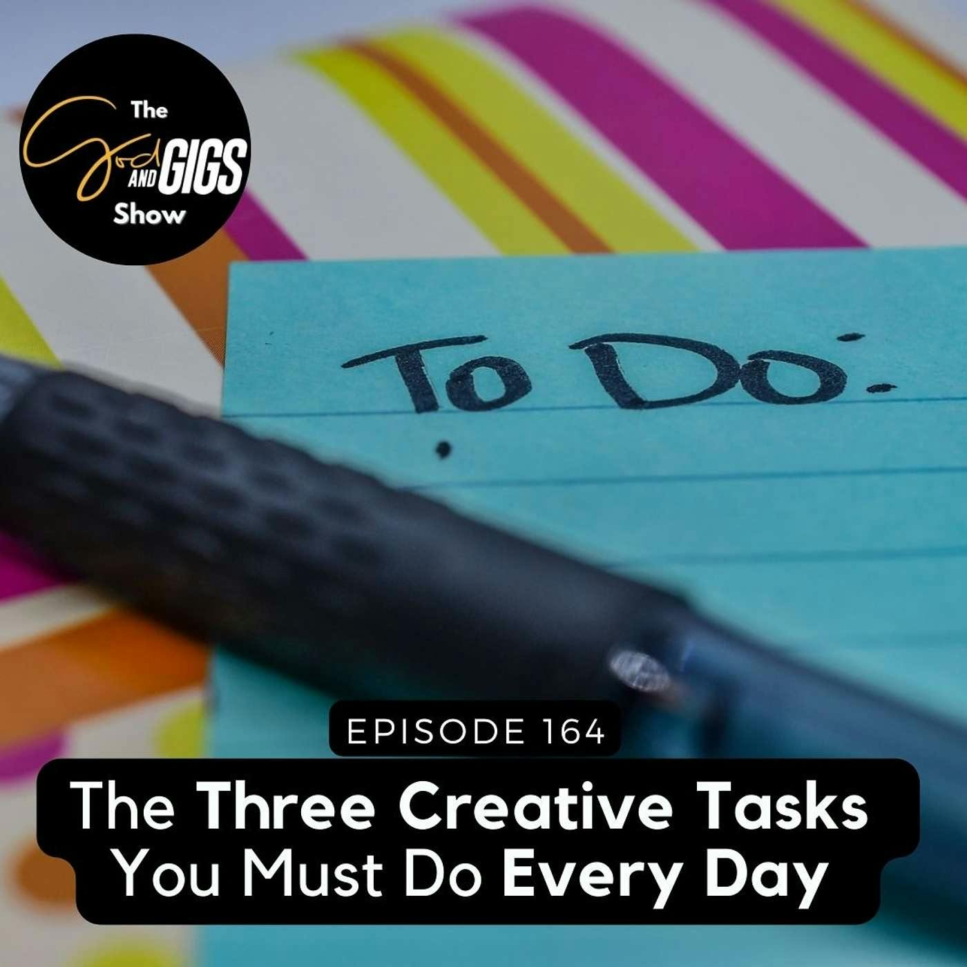 The Three Creative Tasks You Must Do Every Day