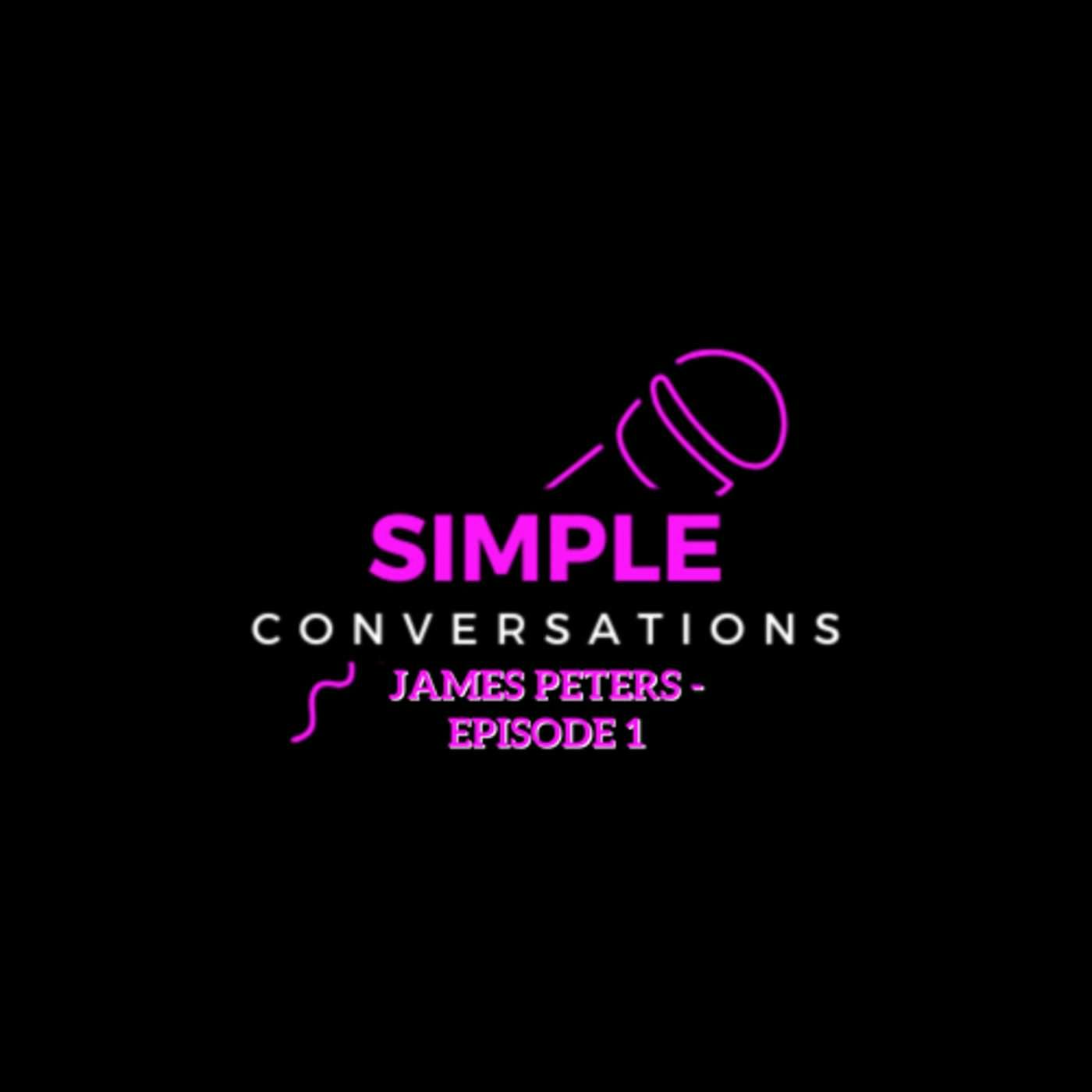 #1: JAMES PETERS - EXPERIENCE WITH CEOS, FITNESS, WILL MONEY SOLVE ALL YOUR PROBLEMS? EPISODE 1!!