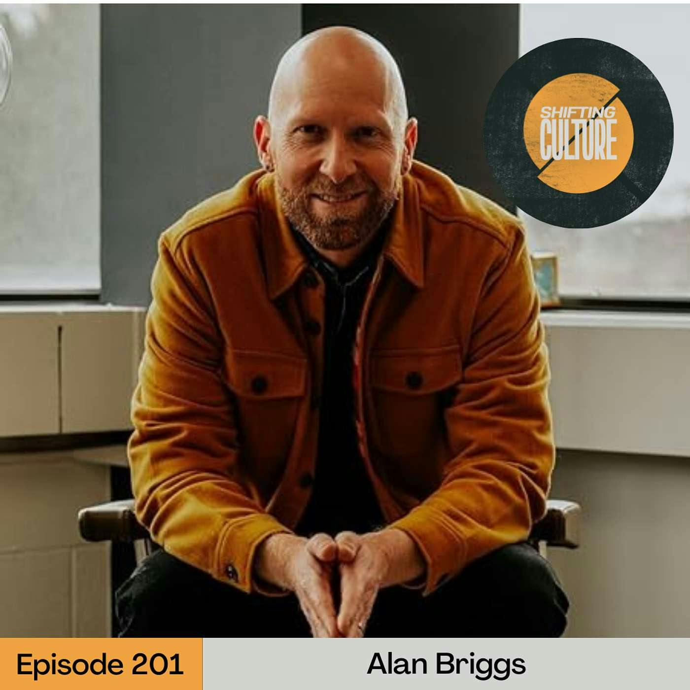 Ep. 201 Alan Briggs Returns - A Lighter Way to Live and Lead in a Heavy World