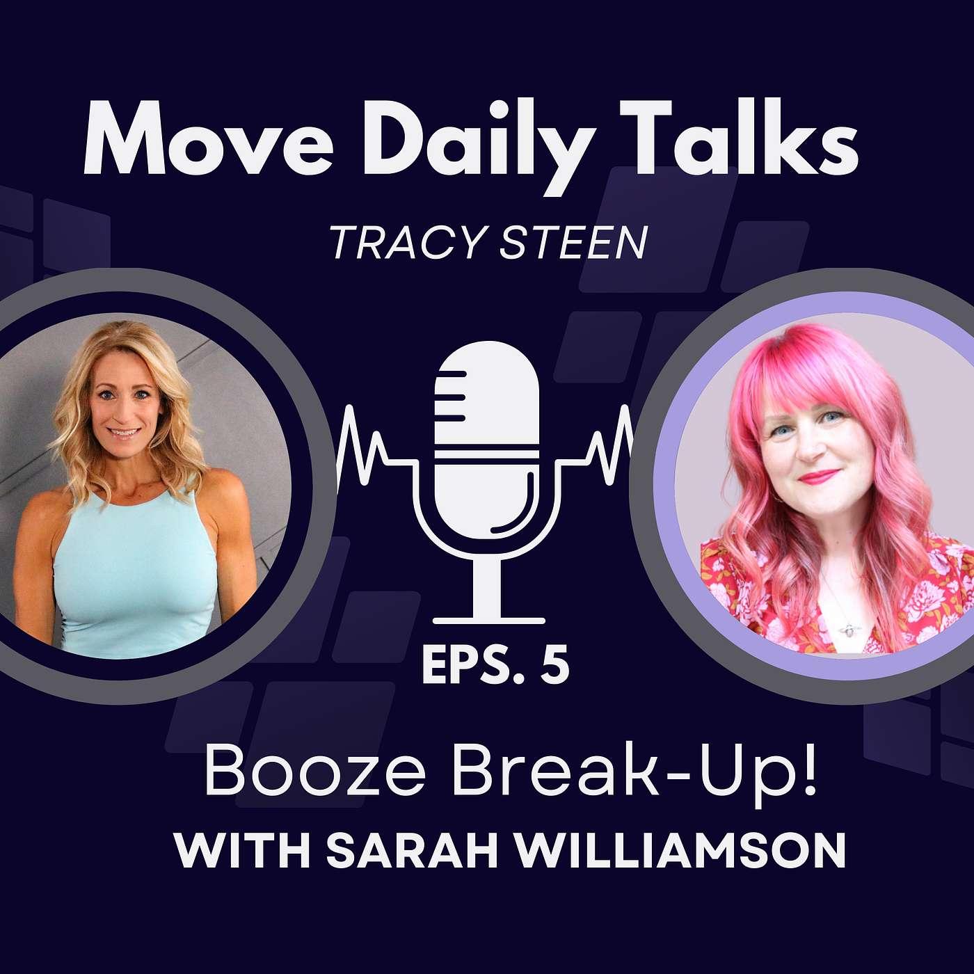 : Booze Break Up with Sarah Williamson | EPS.5