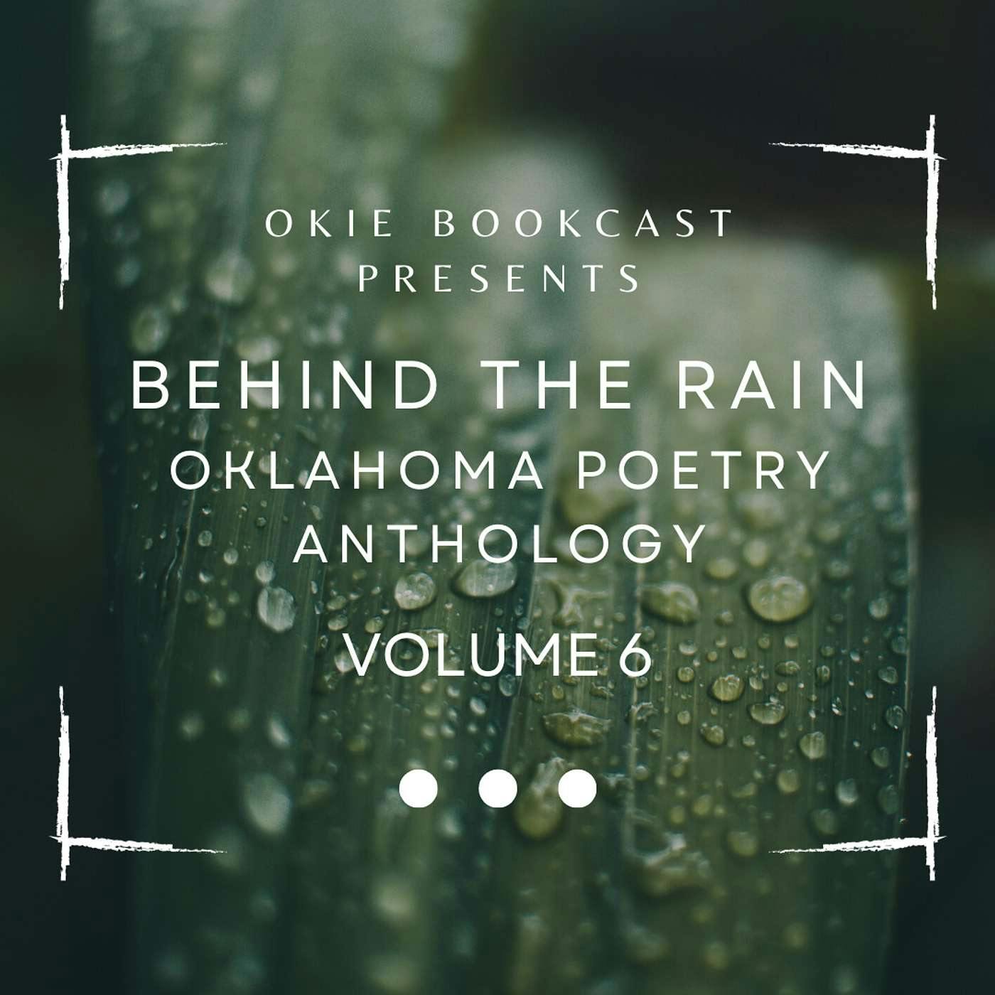 Behind the Rain: An Audio Anthology of Oklahoma Poetry, Volume 6