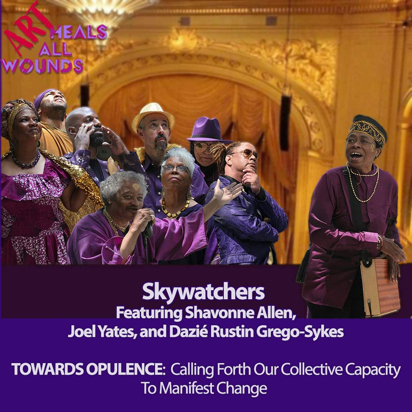 Our Collective Capacity to Manifest Change: Skywatchers, Featuring Shavonne Allen, Joel Yates, and Dazié Rustin Grego-Sykes