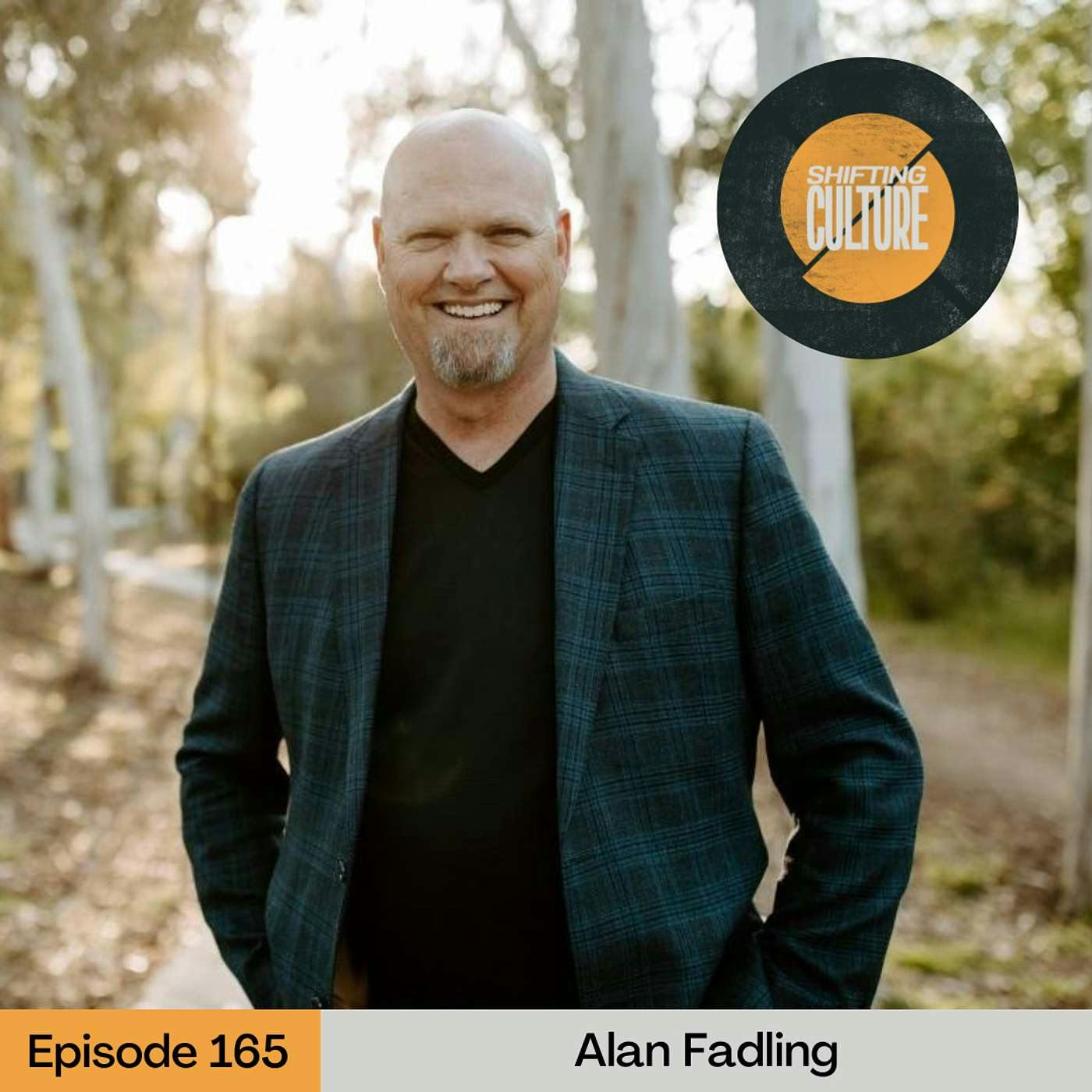 Ep. 165 Alan Fadling - Finding Peace in an Anxious World