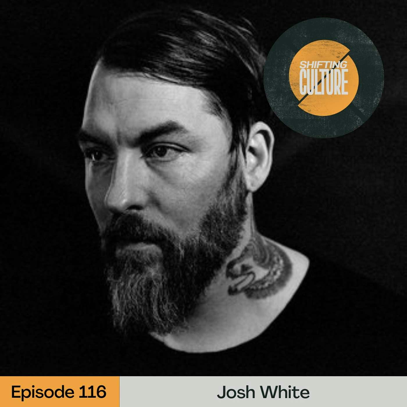 Ep. 116 Josh White - Stumbling Toward Eternity