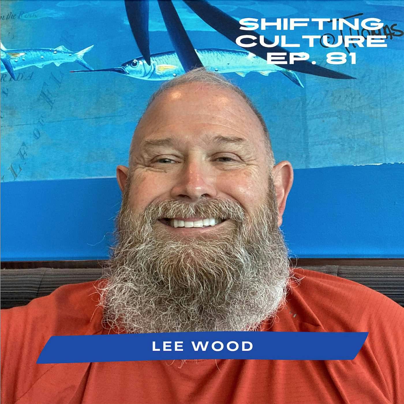 Ep. 81 Lee Wood - Obedience to Jesus No Matter the Cost