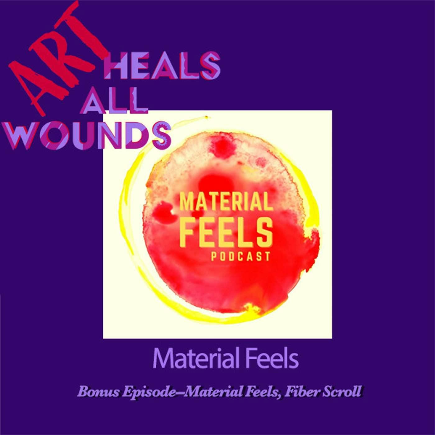 Bonus Episode: Material Feels, Fiber Scroll