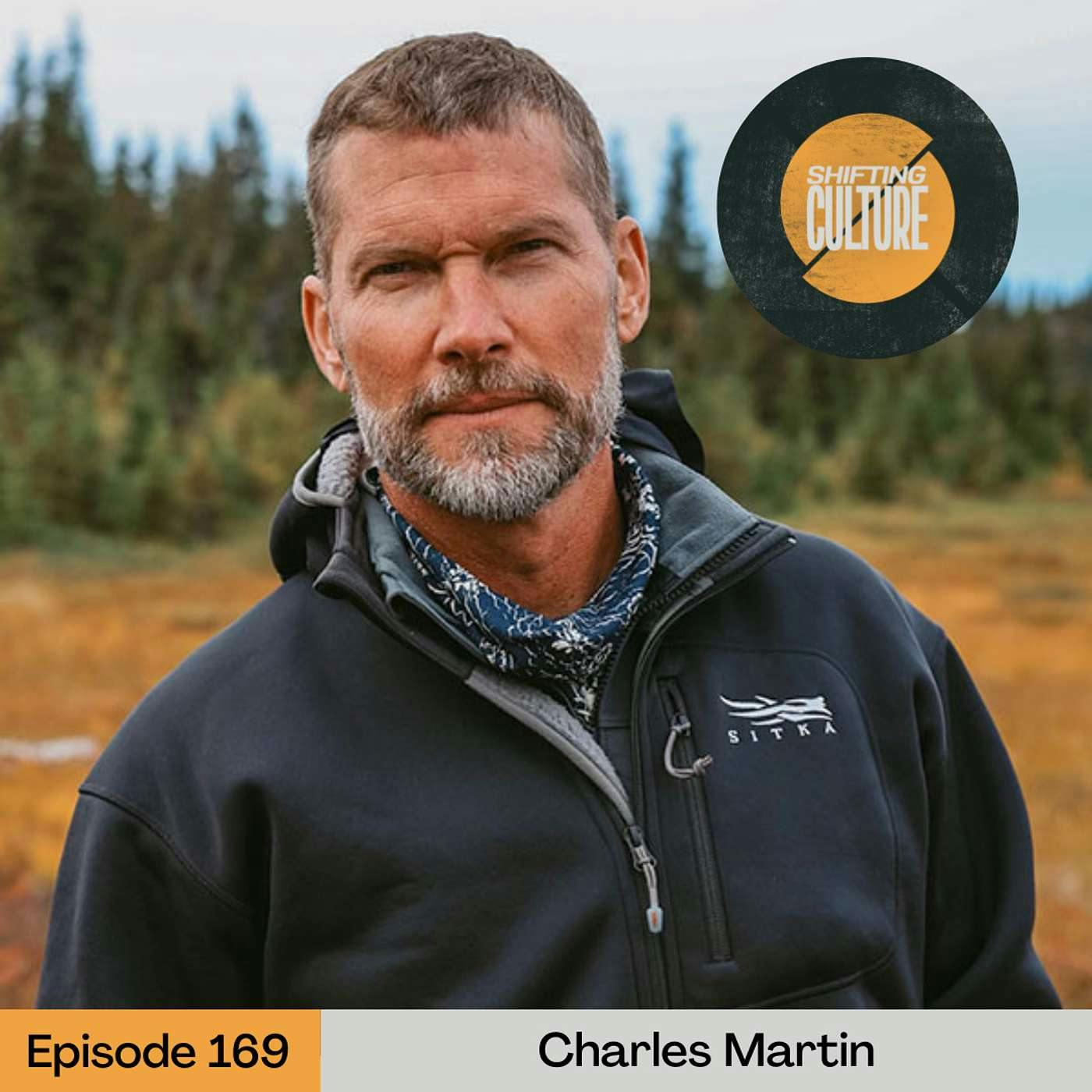 Ep. 169 Charles Martin - A Pilgrimage to Encounter the Cross