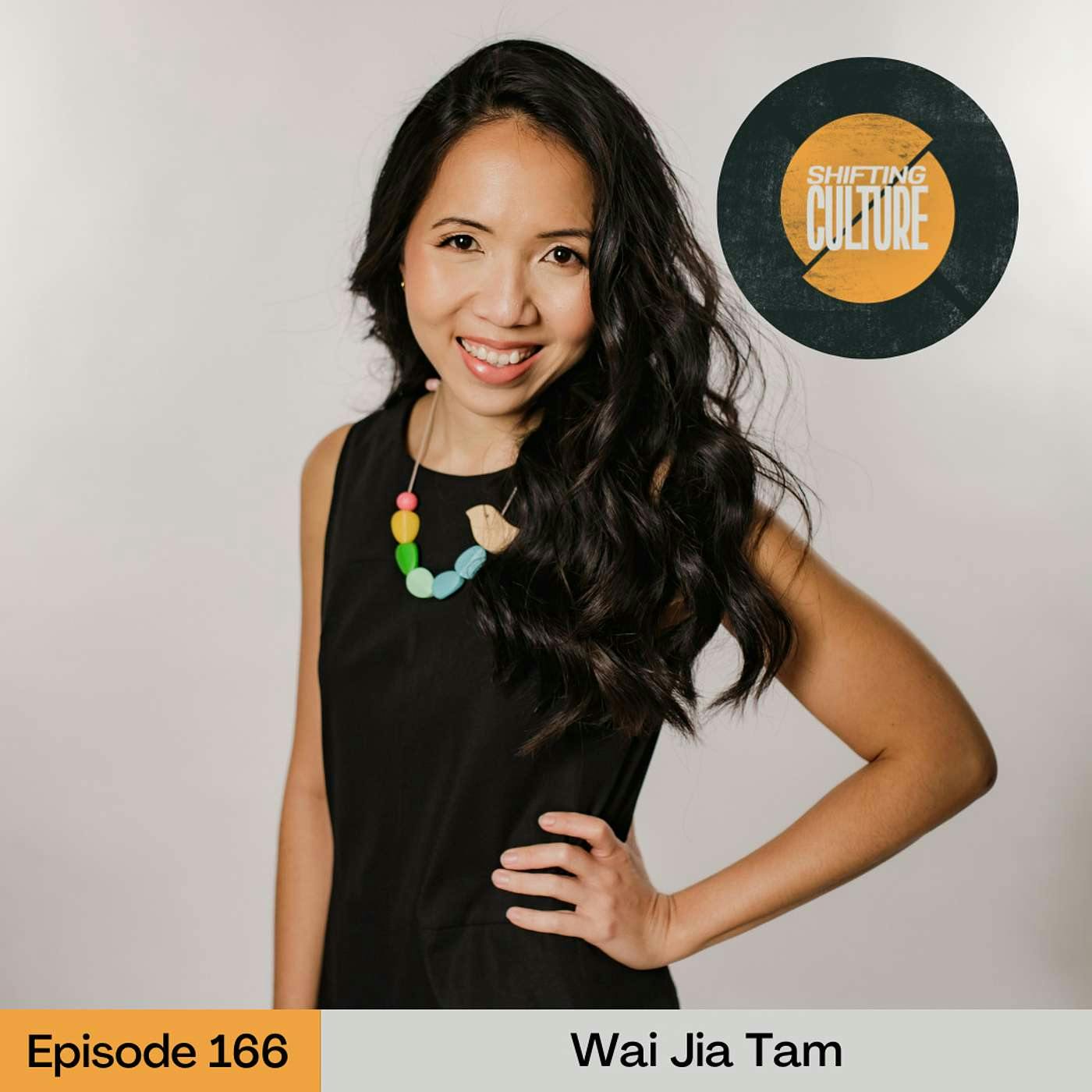 Ep. 166 Wai Jia Tam - Saying Yes to God Despite the Setbacks