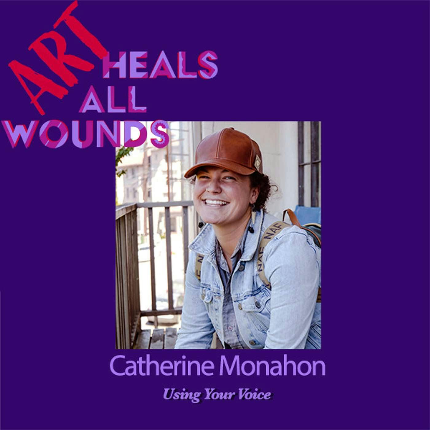 Catherine Monahon, Using Your Voice