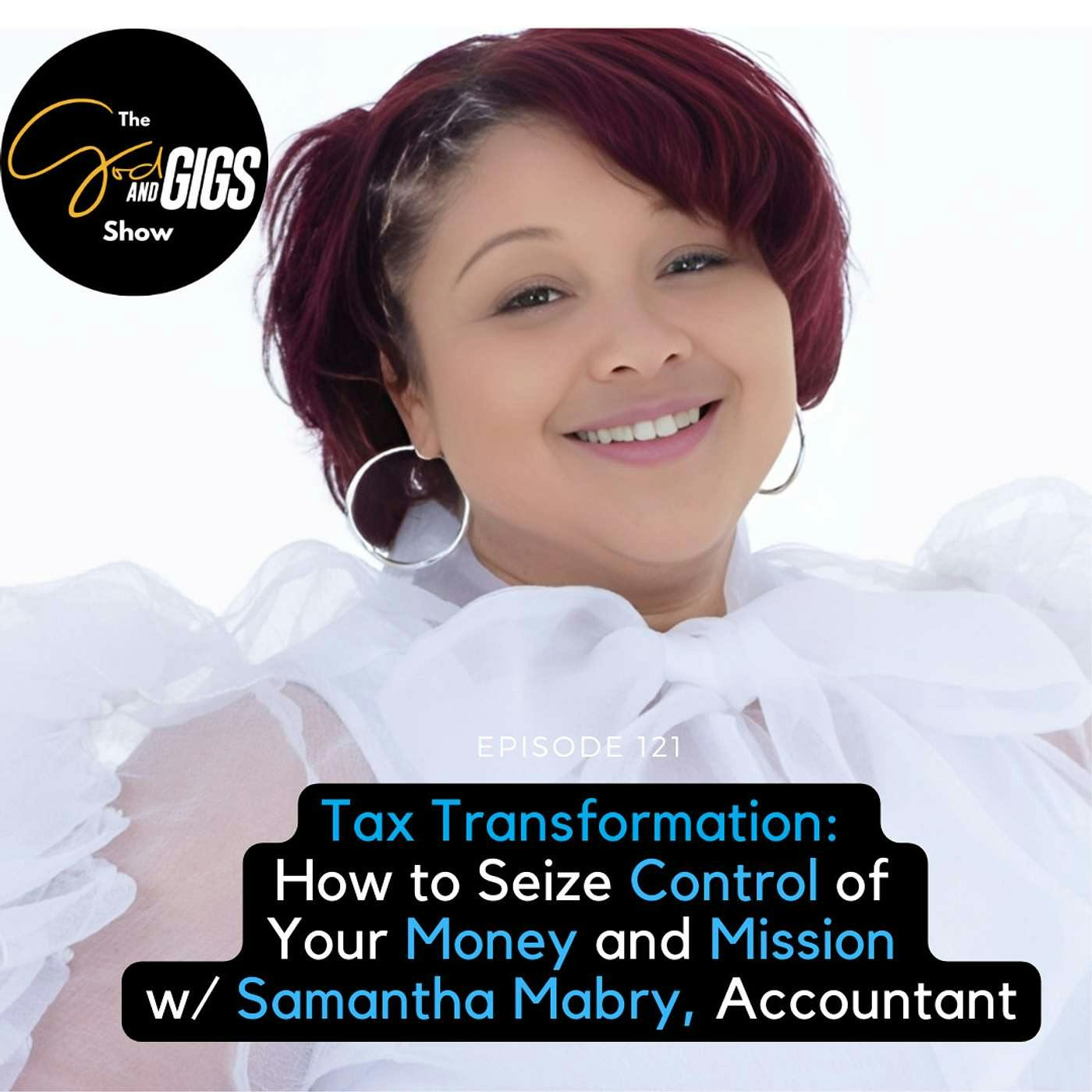 Tax Transformation: How to Seize Control of Your Money and Mission w/ Samantha Mabry, Accountant