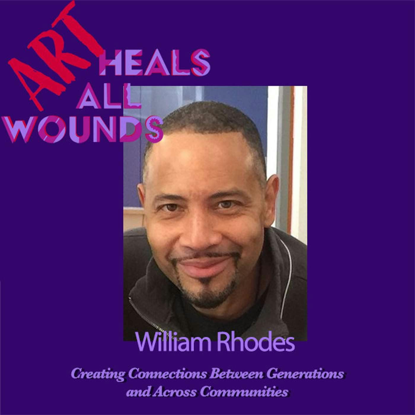 William Rhodes, Creating Connections Between Generations and Across Communities