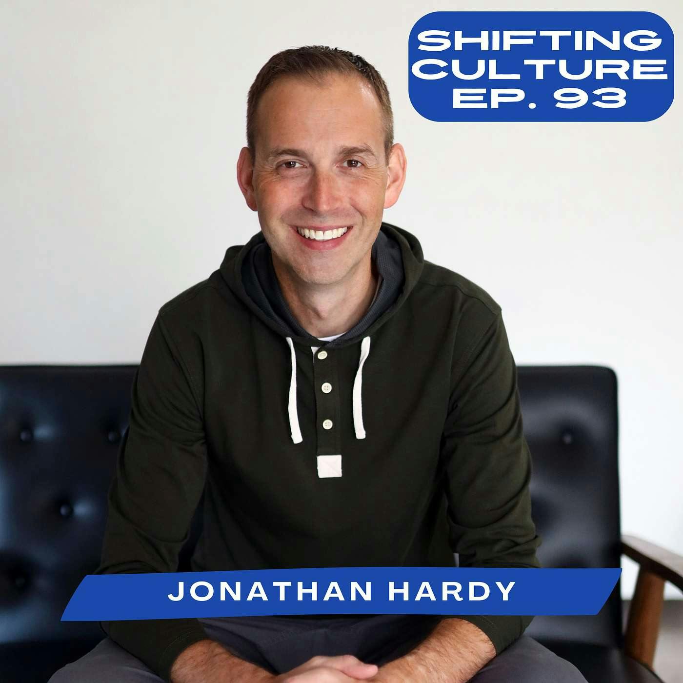 Ep. 93 Jonathan Hardy - Overcoming Fear and Stepping Into Opportunities