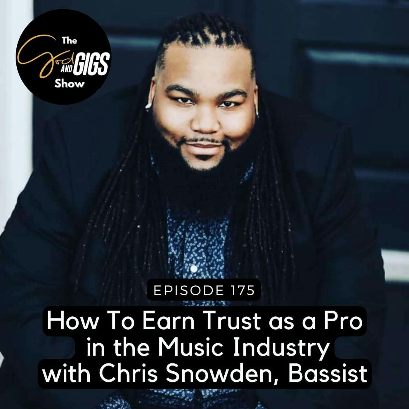 BEST OF: How To Earn Trust as a Pro in the Music Industry with Chris Snowden, Bassist