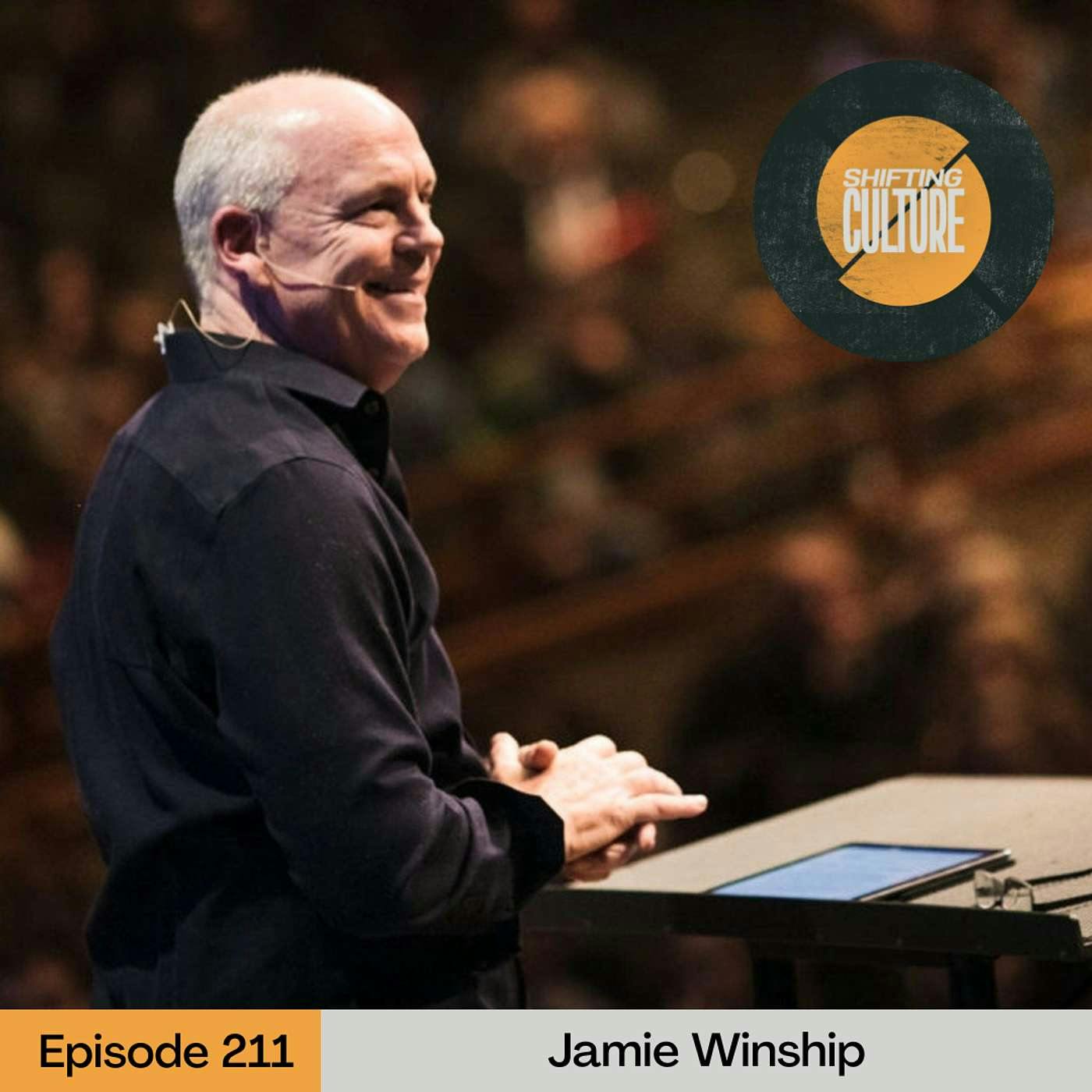 Ep. 211 Jamie Winship Returns - Receiving Your True Identity