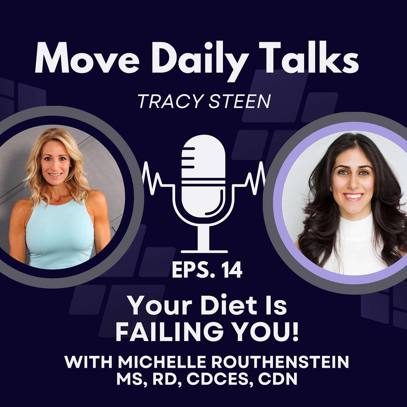 : Your Diet Is Failing You! With Dietician Michelle Routhenstein | EPS. 14