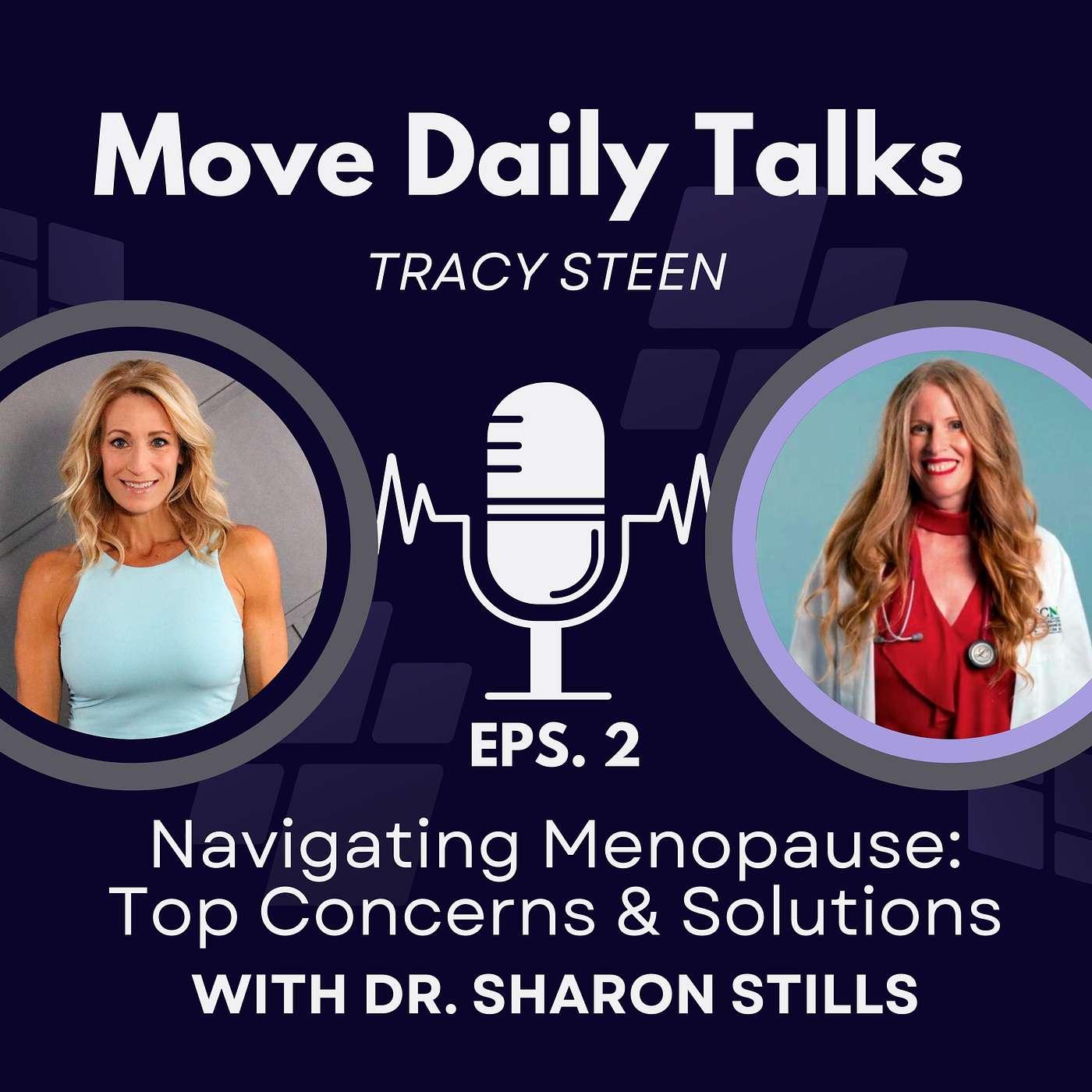 : Navigating Menopause - Top Concerns and Solutions with Dr Sharon Stills | EPS. 2