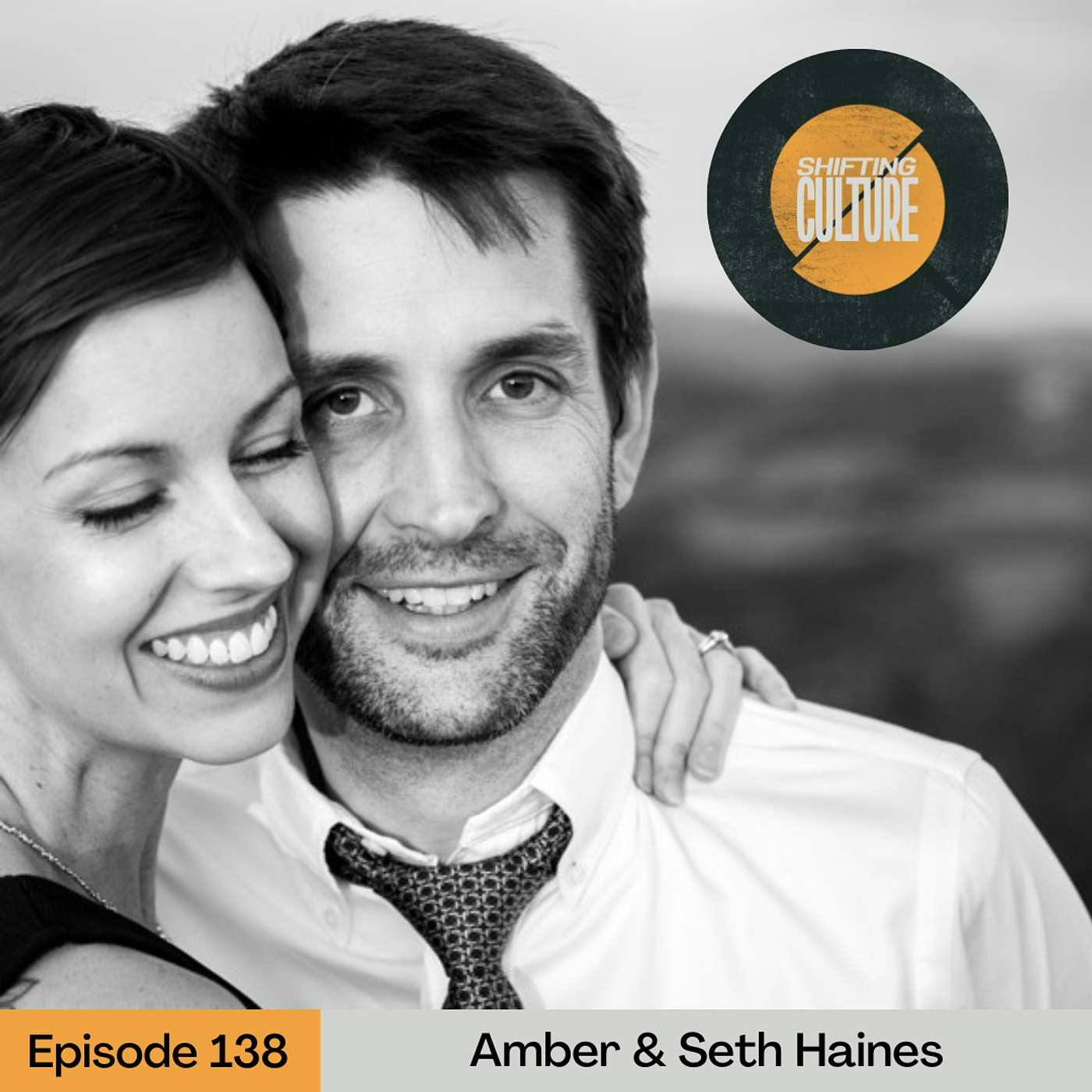 Ep. 138 Amber & Seth Haines - Finding Hope in Times of Despair