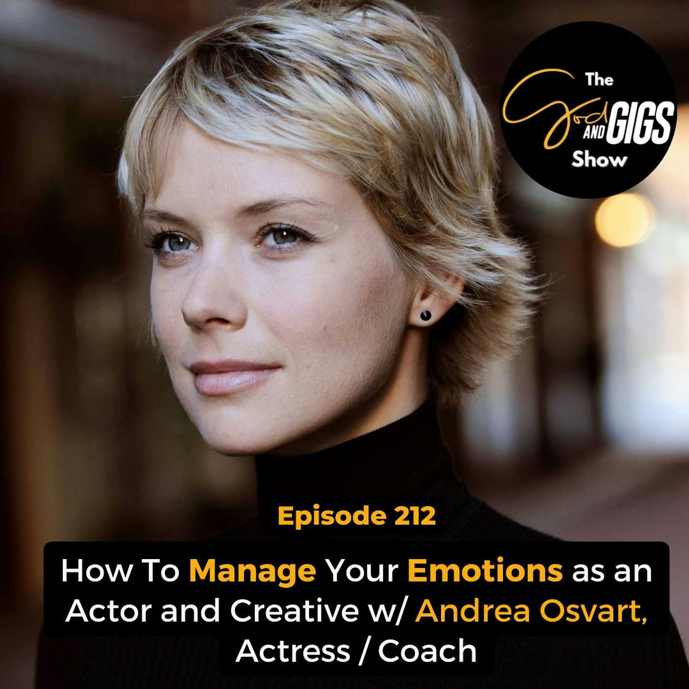 How To Manage Your Emotions as an Actor and Creative w/ Andrea Osvart, Actress and Acting Coach