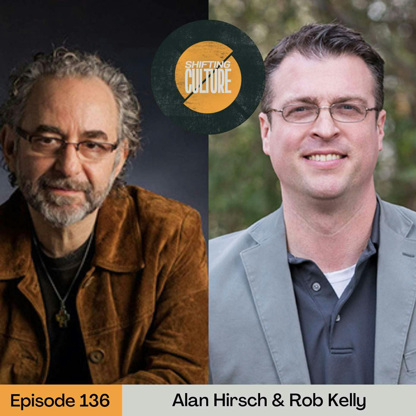 Ep. 136 Alan Hirsch & Rob Kelly - Metanoia: How God Radically Transforms People, Churches, and Organizations From the Inside Out