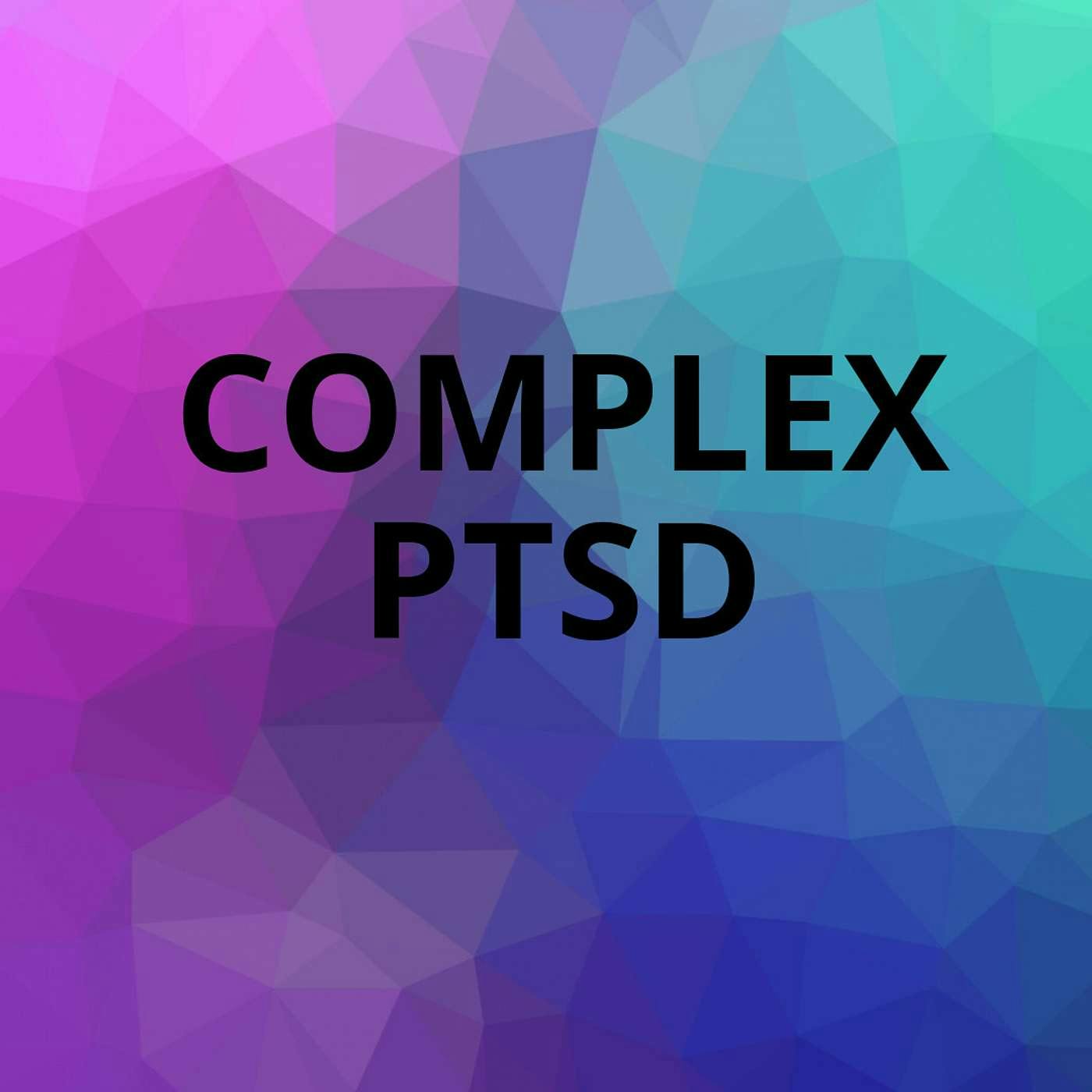 Complex PTSD